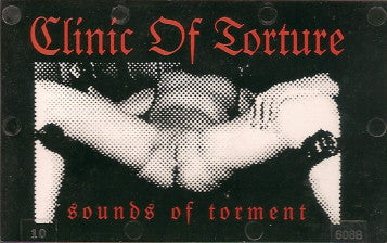 Clinic Of Torture : Sounds Of Torment ()