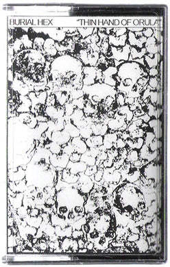 Burial Hex : Thin Hand Of Orula ()