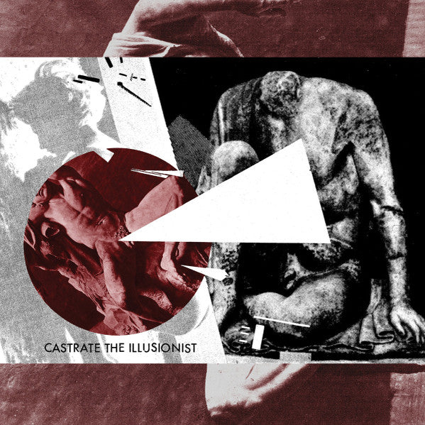 Grunt : Castrate The Illusionist (Album)