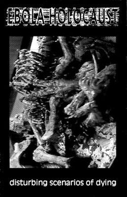 Ebola Holocaust : Disturbing Scenarios Of Dying (Single Sided,Limited Edition)