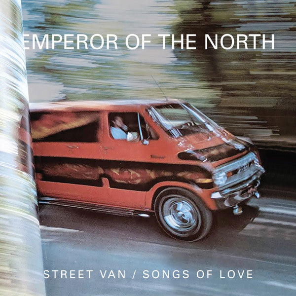 Emperor Of The North : Street Van / Songs of Love (Reissue,Remastered)