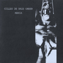 Load image into Gallery viewer, Gilles De Rais Order / Mania (4) : Gilles De Rais Order / Mania (7&quot;,33 ⅓ RPM,45 RPM,Limited Edition)
