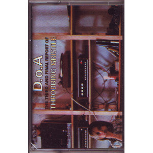 Throbbing Gristle : D.o.A. The Third And Final Report (Album)