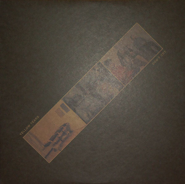 Yellow Tears : Don't Cry (12