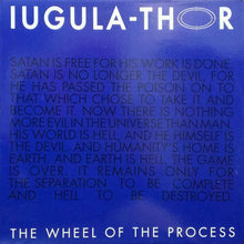 Load image into Gallery viewer, Iugula-Thor : The Wheel Of The Process (12&quot;,45 RPM)
