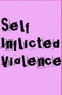 Self-Inflicted Violence : You Give Your Life Away To A Function That Doesn't Interest You (Limited Edition)
