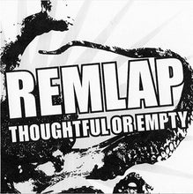 Load image into Gallery viewer, Remlap : Thoughtful Or Empty (Limited Edition)
