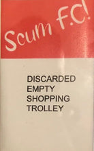 Load image into Gallery viewer, Scum F.C. : Discarded Empty Shopping Trolley (Limited Edition)
