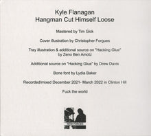Load image into Gallery viewer, Kyle Flanagan : Hangman Cut Himself Loose (Album)
