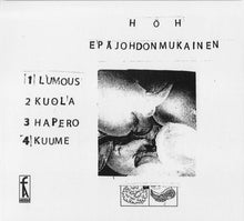 Load image into Gallery viewer, H.Ö.H : Epäjohdonmukainen (Album)
