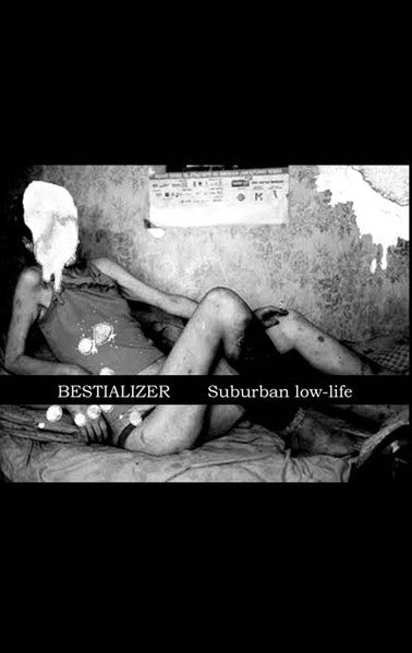 Bestializer : Suburban Low-Life (Limited Edition)
