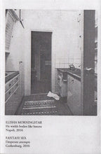 Load image into Gallery viewer, Elisha Morningstar / Fantasy Sex : He Wields Bodies Like Batons / Desperate Attempts (Limited Edition)
