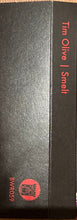 Load image into Gallery viewer, Tim Olive : Smelt ()
