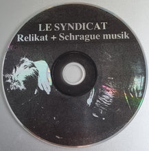 Load image into Gallery viewer, Le Syndicat : Relikat &amp; Schraguemusik (Compilation)
