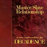 Load image into Gallery viewer, Master/Slave Relationship : A New Explanation For Decadence ()
