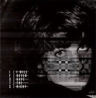 Iron Fist Of The Sun : I Will Never Have The Right (Album)