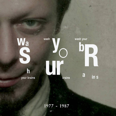 Wash Your Brains : 1977  - 1987 ()