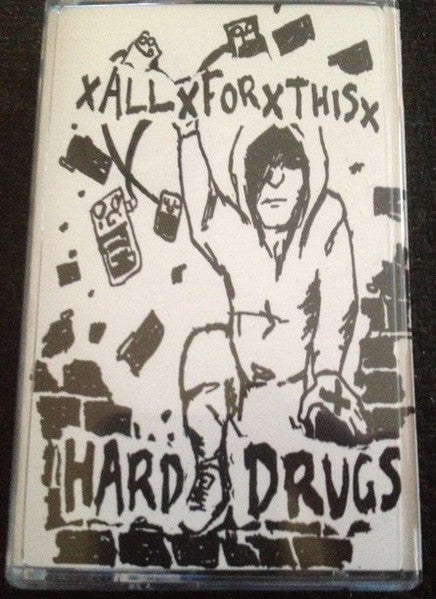 xALLxFORxTHISx : Hard Drugs (Limited Edition)