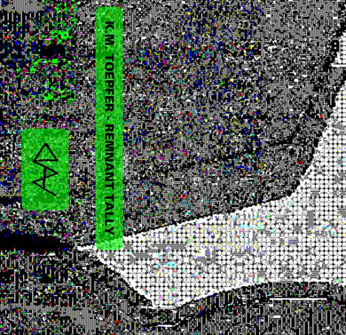 K.M. Toepfer : Remnant Tally ()