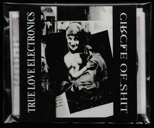 Load image into Gallery viewer, Circle Of Shit : True Love Electronics (Album)
