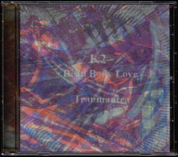 K2 + Dead Body Love : Traumantra (Album,Reissue)