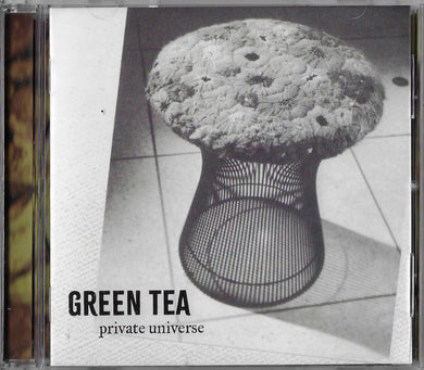 Green Tea (7) : Private Universe (Album)