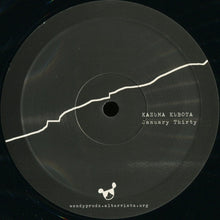 Load image into Gallery viewer, Kazuma Kubota : January Thirty (12&quot;,33 ⅓ RPM,Single Sided,Limited Edition)
