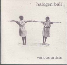 Load image into Gallery viewer, Various : Halogen Ball ()
