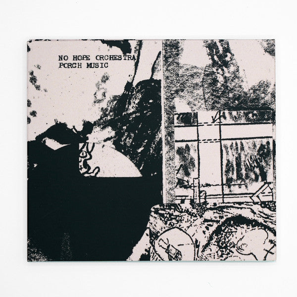 No Hope Orchestra – Porch Music Album (Rude Fans) – White Centipede Noise