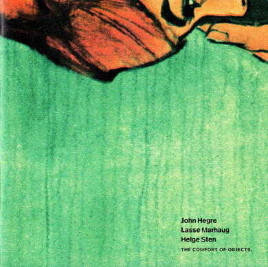 John Hegre / Lasse Marhaug / Helge Sten : The Comfort Of Objects. ()