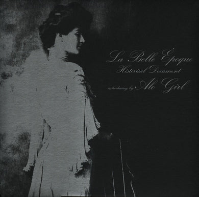 Alo Girl : La Belle Époque - Historical Document (LP,Limited Edition)