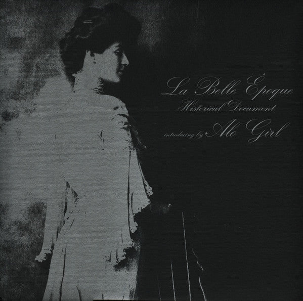 Alo Girl : La Belle Époque - Historical Document (LP,Limited Edition)