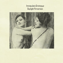 Load image into Gallery viewer, Immaculate:Grotesque : Daylight Perversion (Album,Limited Edition,Reissue,Remastered)
