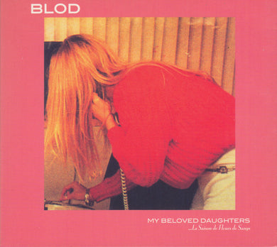 Blod : My Beloved Daughters (Album)