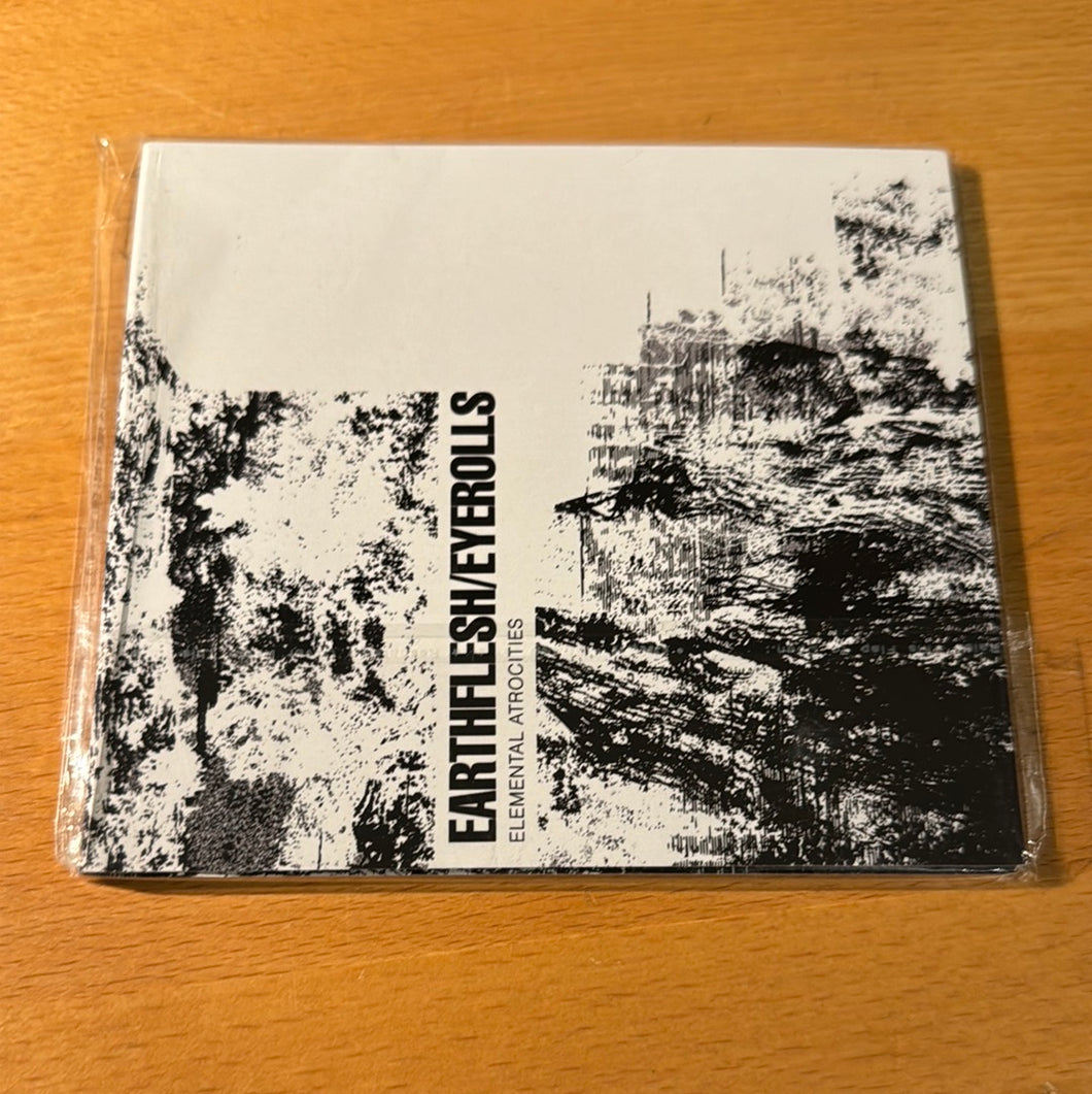 EARTHFLESH, Eyerolls – Elemental Atrocities CD
