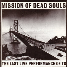 Load image into Gallery viewer, Throbbing Gristle : Mission Of Dead Souls (Album,Remastered)

