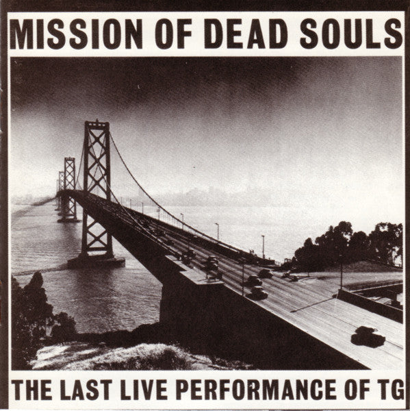 Throbbing Gristle : Mission Of Dead Souls (Album,Remastered)
