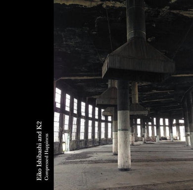 Eiko Ishibashi & K2 : Compressed Happiness ()