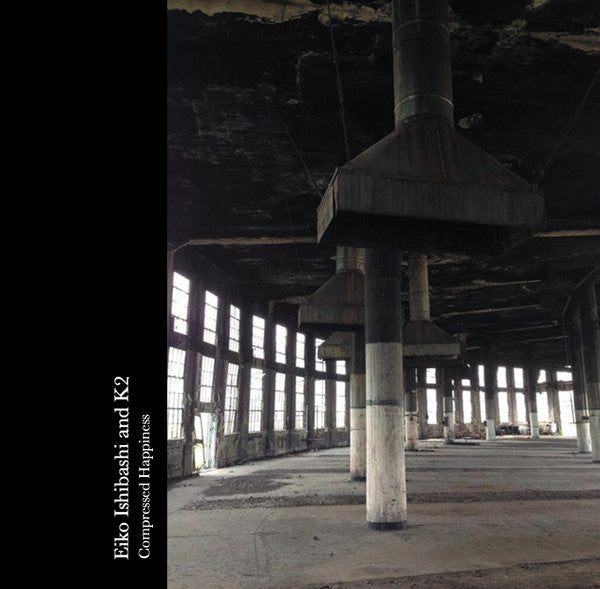 Eiko Ishibashi & K2 : Compressed Happiness ()