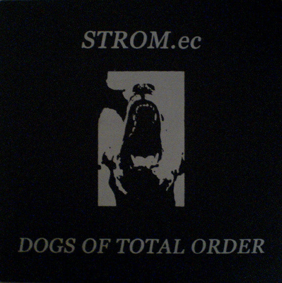 STROM.ec : Dogs Of Total Order (LP,Album,Limited Edition,Numbered,Reissue,Remastered)