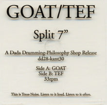 Load image into Gallery viewer, Goat / T.E.F. : Split 7" (7",33 ⅓ RPM,Limited Edition)
