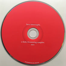 Load image into Gallery viewer, Various : Love Interrupts: A Dada Drumming Sampler (Compilation,Promo)
