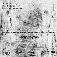 Load image into Gallery viewer, K.K. Null, Noiser, The, Bruital Orgasme : Untitled (LP,Limited Edition)
