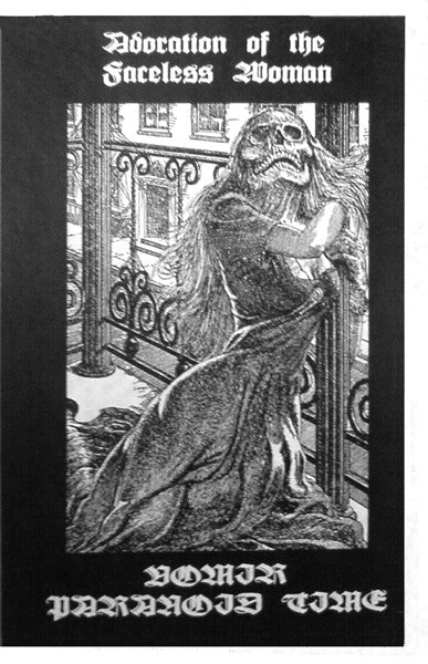 Vomir / Paranoid Time : Adoration Of The Faceless Woman (Limited Edition)