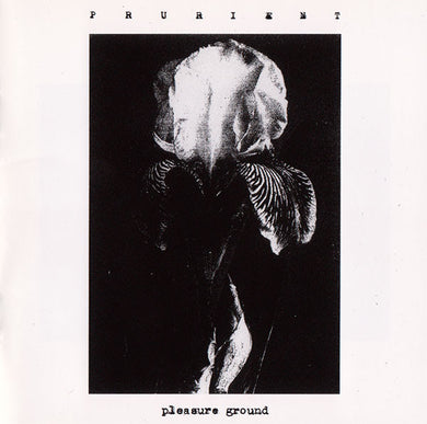 Prurient : Pleasure Ground (Album)