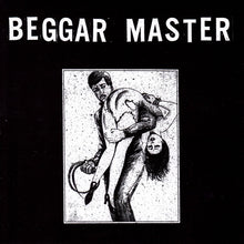 Load image into Gallery viewer, Aaron Dilloway : Beggar Master (Limited Edition)
