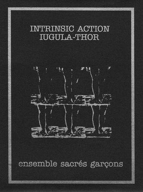 Intrinsic Action & Iugula-Thor : Ensemble Sacrés Garçons (Album,Limited Edition,Numbered)