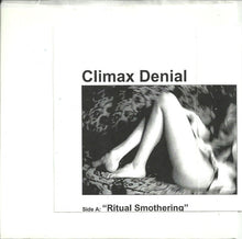 Load image into Gallery viewer, Climax Denial : Ritual Smothering (7",Limited Edition)
