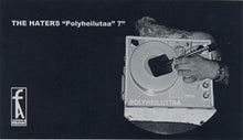 Load image into Gallery viewer, GX Jupitter-Larsen / Haters, The : Polyheiluttaa (7",45 RPM,EP,Limited Edition)
