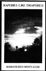 Raperies (Like Draperies) : Romanticized Nights Alone ()